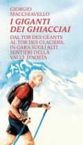 I giganti dei ghiacciai. Dal Tor des Géants al Tor des Glaciers in gara sugli alti sentieri della Valle d'Aosta