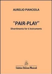 Pair-play. Divertimento for 6 instruments