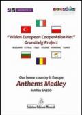 Our home country is Europe. Anthems medley