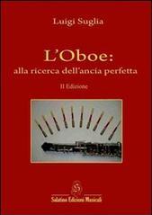 L'oboe. Alla ricerca dell'ancia perfetta