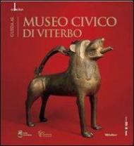 Guida al Museo civico di Viterbo. Ediz. italiana e inglese