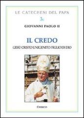 Il Credo. Gesù Cristo unigenito figlio di Dio