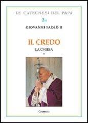 Il Credo. La Chiesa: 2