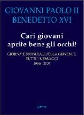 Cari giovani aprite bene gli occhi! Giornate mondiali della gioventù