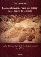 La giustificazione «solo per grazia» negli scritti di Qumran. Analisi dell'inno finale della Regola della comunità e degli Inni