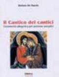 Il Cantico dei Cantici. Commento allegorico per persone semplici