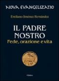 Il Padre nostro. Fede, orazione e vita