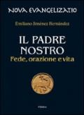 Il Padre nostro. Fede, orazione e vita