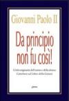 Da principio non fu cosi! Unità originaria dell'uomo e della donna. Catechesi sul libro della Genesi