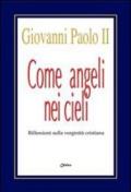 Come angeli nei cieli. Riflessioni sulla verginità cristiana