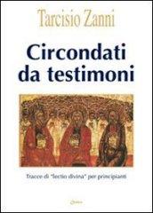 Circondati da testimoni. Tracce di «lectio divina» per principianti