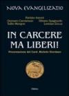 In carcere ma liberi!