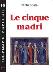 Le cinque madri