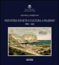 Industria società e cultura a Palermo 1860-1950