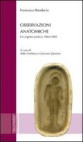 Osservazioni anatomiche. Un registro pratico: 1864-1902