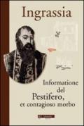 Informatione del pestifero, et contagioso morbo