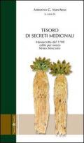 Tesoro di secreti medicinali. Manoscritto del 1799 edito per le nozze Maira-Marchese