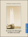 In tema di chirurgia ed altri racconti