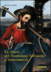 La chiesa del Santissimo Salvatore a Settecannoli