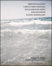 Viaggio in Sicilia. Quando il paesaggio è in ascolto. Ediz. italiana e inglese