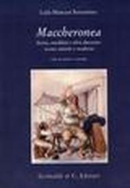 Maccheronea. Storia, aneddoti e oltre duecento ricette antiche e moderne