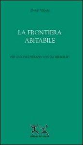 La frontiera abitabile. Per una psicoterapia con gli immigrati