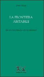 La frontiera abitabile. Per una psicoterapia con gli immigrati