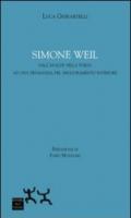 Simon Weil. Dall'analisi della forza ad una pedagogia del miglioramento interiore