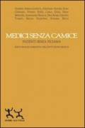 Medici senza camice. Pazienti senza pigiama. Socioanalisi narrativa dell'istruzione medica