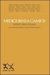 Medici senza camice. Pazienti senza pigiama. Socioanalisi narrativa dell'istruzione medica