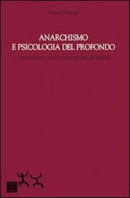 Anarchismo e psicologia del profondo. Il fondamento ontologico dell'egualitarismo