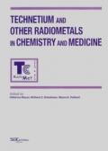 Technetium and other radiometals in chemistry and medicine