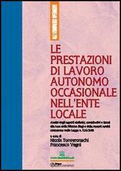 Le prestazioni di lavoro autonomo occasionale nell'ente locale. Analisi degli aspetti civilistici, contributivi e fiscali alla luce della riforma Biagi