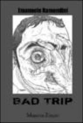 Bad trip