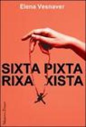 Sixta pixta rixa xista