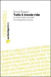 Tutto il mondo ride. La nascita della commedia musicale russa