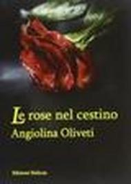 Le rose nel cestino