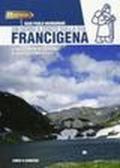 Un uomo a zonzo sulla via Francigena. Diario e amene divagazioni di un viaggiatore a piedi