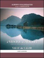 Il vento sulla soglia. Viaggi tra cronache e storia della valle dei laghi