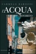 L'acqua di Rovereto. Sorgenti, acquedotti e fontane