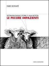 Le pecore impazienti. Settantacinque storie e una ricetta