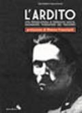 L'ardito. Vita provocatoria di Ferruccio Vecchi, ravennate, fondatore del fascismo