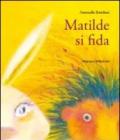 Matilde si fida