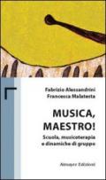 Musica maestro! Scuola, musicoterapia e dinamiche di gruppo