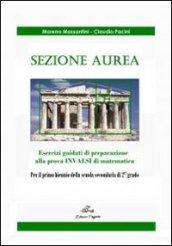 Sezione aurea. Esercizi guidati di preparazione alla prova INVALSI di matematica. Per la Scuola media