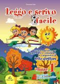 Leggo e scrivo facile. Quaderno operativo per consolidare le competenze di letto-scrittura con attività per il ripasso estivo. Per la 1ª classe elementare