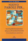 Nuovo parole per... Esercizi guidati di preparazione alla prova INVALSI per il biennio. Per le Scuole superiori