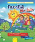 INVALSI 10 e lode. Esercizi guidati alla preparazione della prova INVALSI di matematica. Per la 5ª classe elementare. Ediz. per la scuola