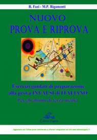 Nuovo prova e riprova. Esercizi guidati di preparazione alla prova invalsi di italiano per gli alunni di terza media