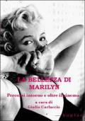 La bellezza di Marilyn. Percorsi intorno e oltre il cinema